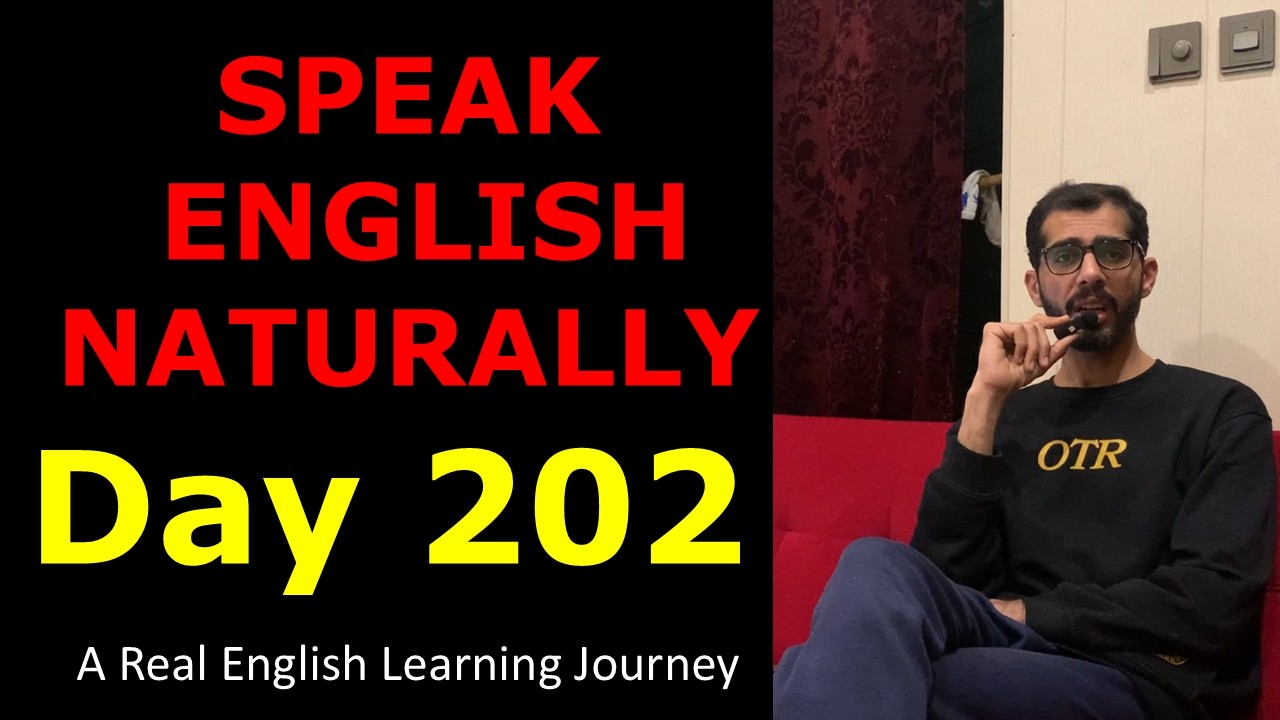 English Day 202 | A Real English Learning Journey | Speak English Naturally & Confidently