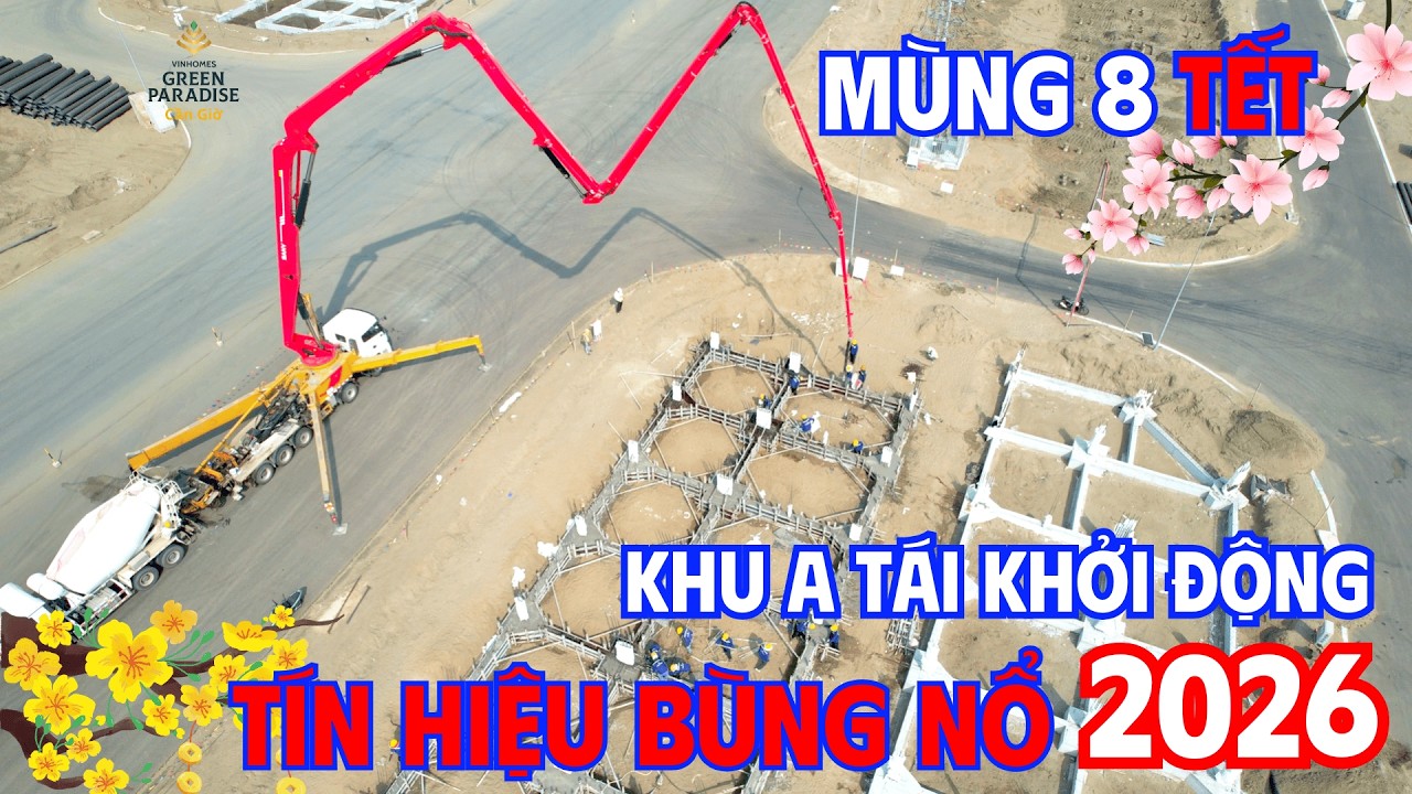 Khu A Tái Khởi Động – Tín Hiệu Bùng Nổ 2026 | Tiến Độ Vịnh Tiên Vinhomes Cần Giờ  Mùng 8 Tết 2026