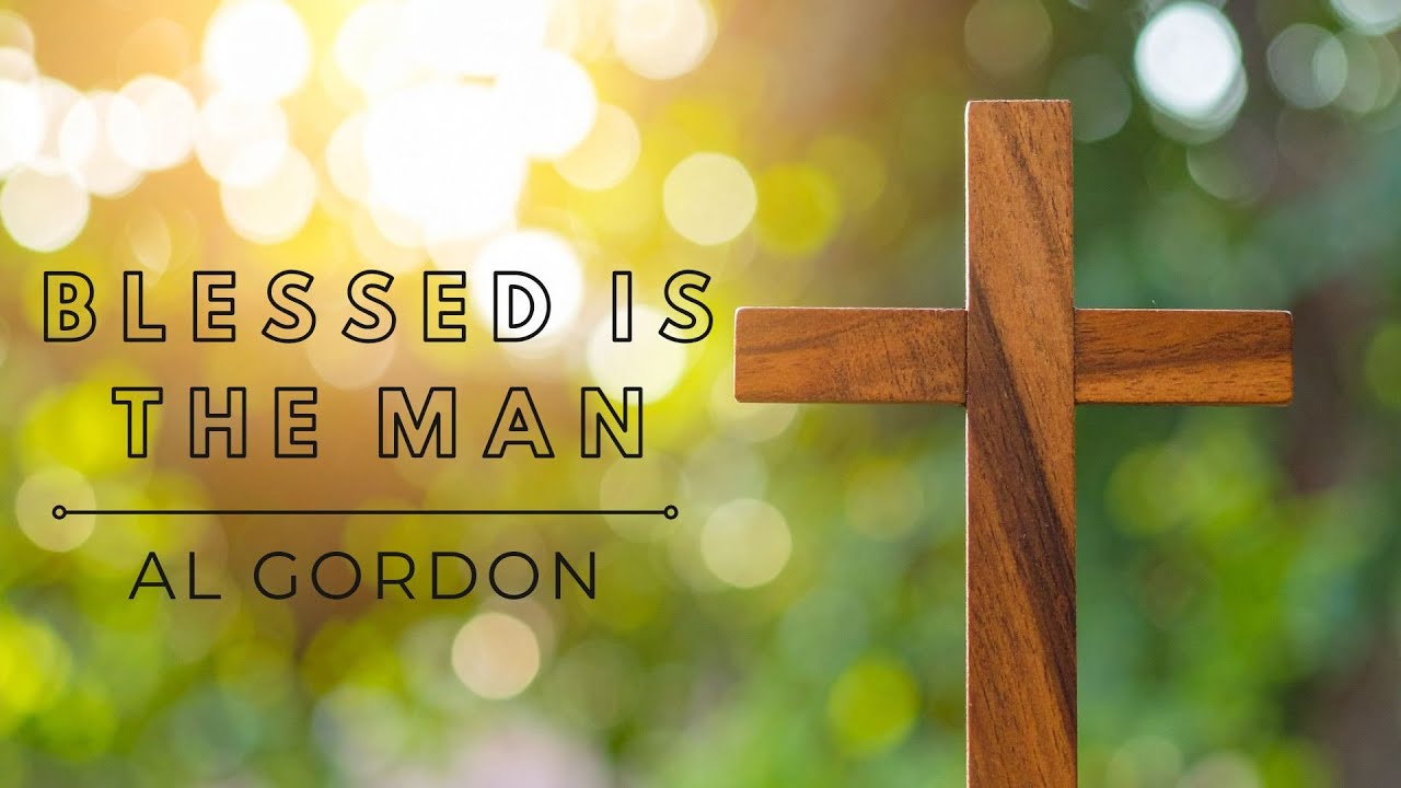 JANUARY SERIES • Blessed is the Man • Al Gordon