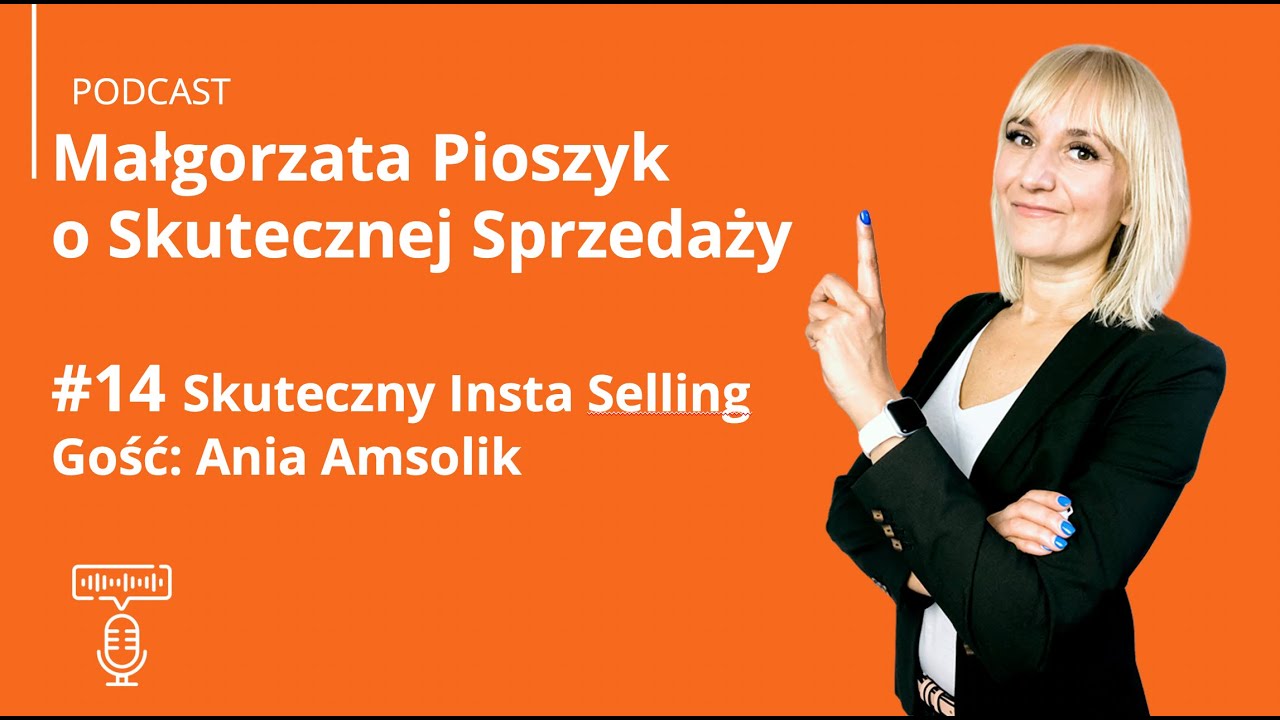 #14 Skuteczny Insta Selling czyli jak skutecznie sprzedawać przez Instagram. Gość: Ania Amsolik