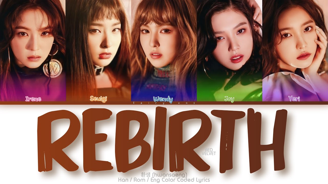 Red Velvet (레드벨벳) 환생 (Rebirth) Color Coded Lyrics (Han/Rom/Eng)