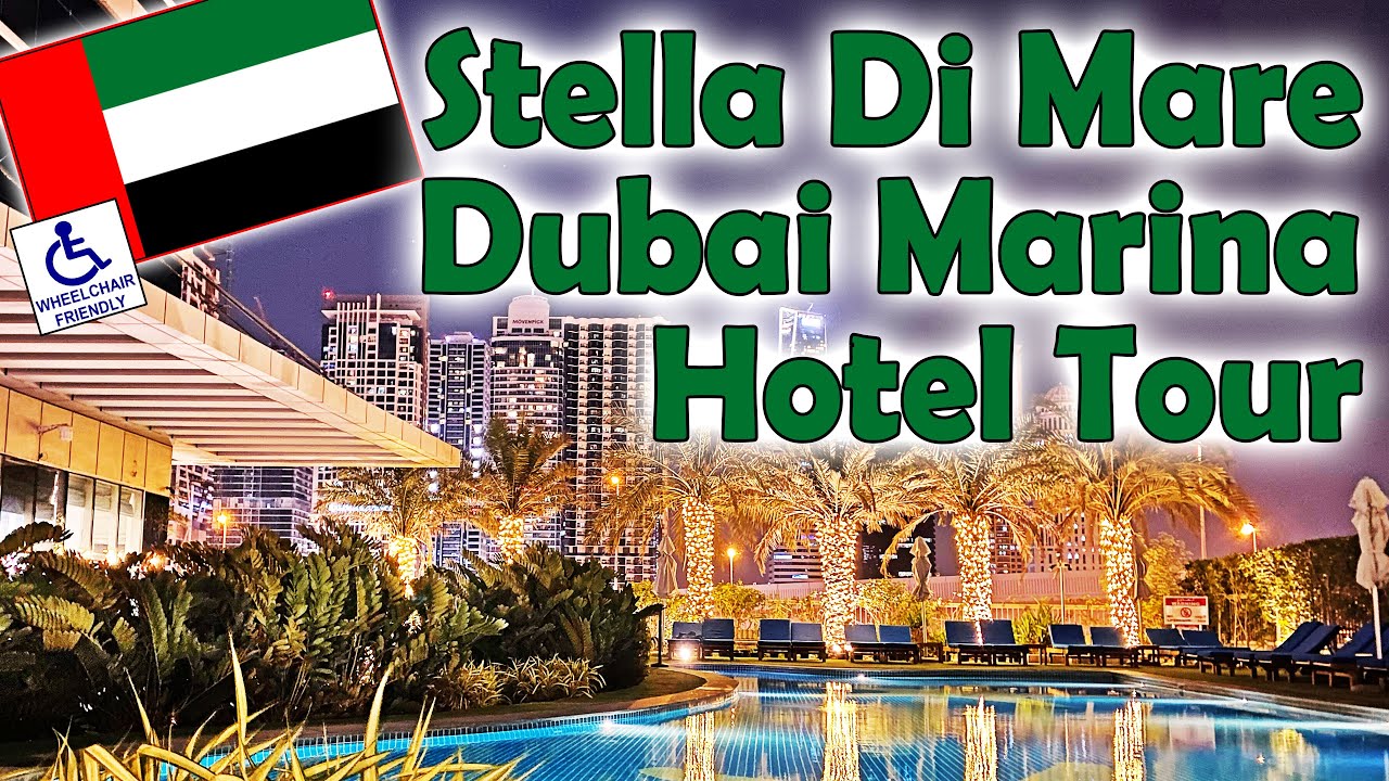 Stella Di Mare Hotel Tour - DUBAI Marina, UAE - March 2024 - 4K - Wheelchair Friendly ♿☀️😊
