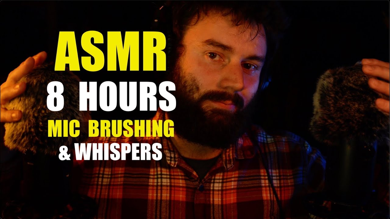 ASMR 8 Hours of Mic Brushing and Whispers (Background ASMR for Sleep, Study, Relax)