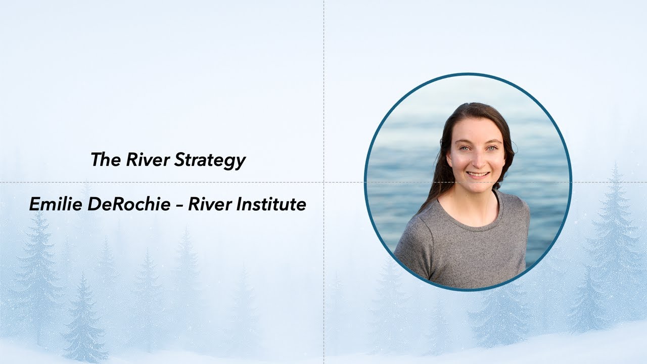 Emilie DeRochie – River Strategy – 37th Annual Winter Environmental Conference