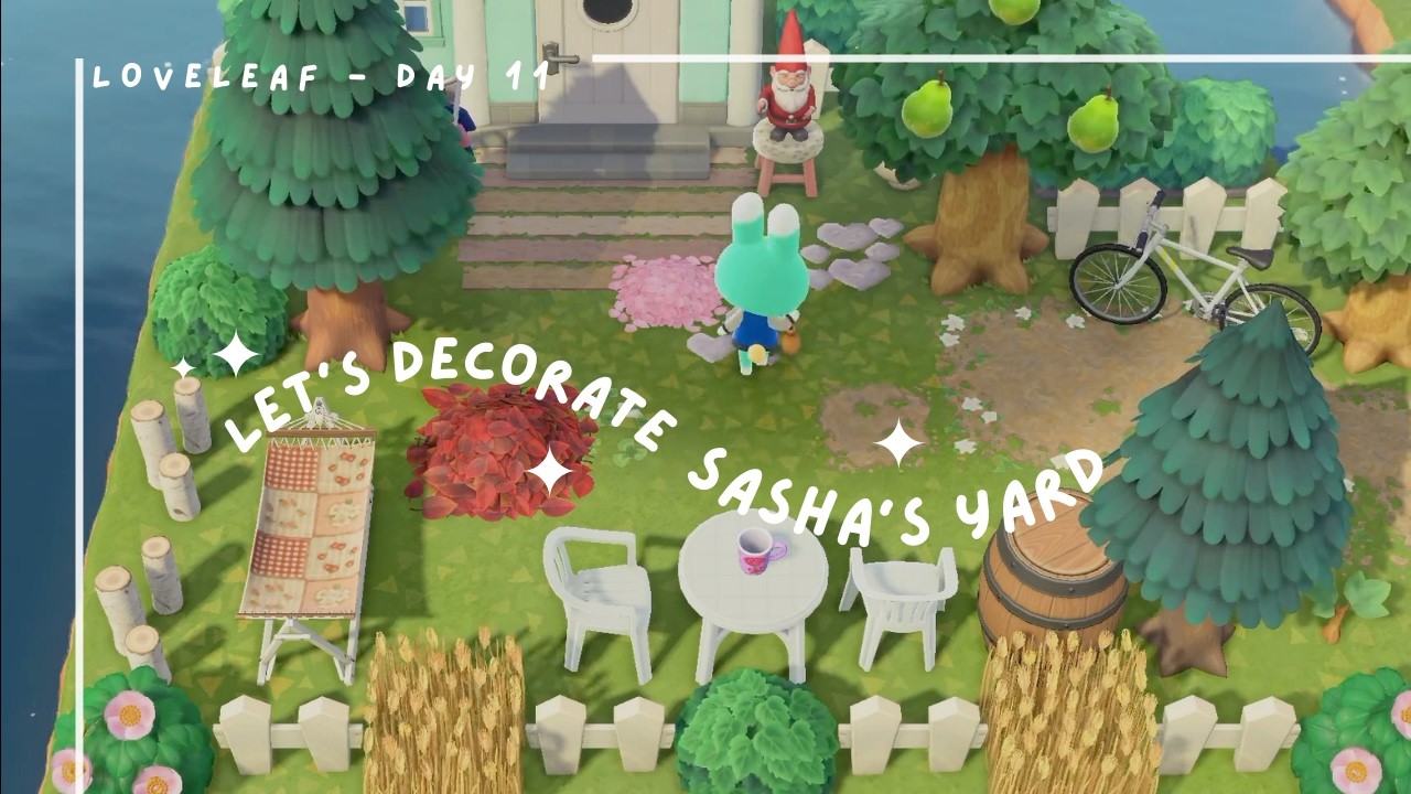 Loveleaf Day 11 💌 | Sasha’s Yard & Scattered Neighborhood Begins