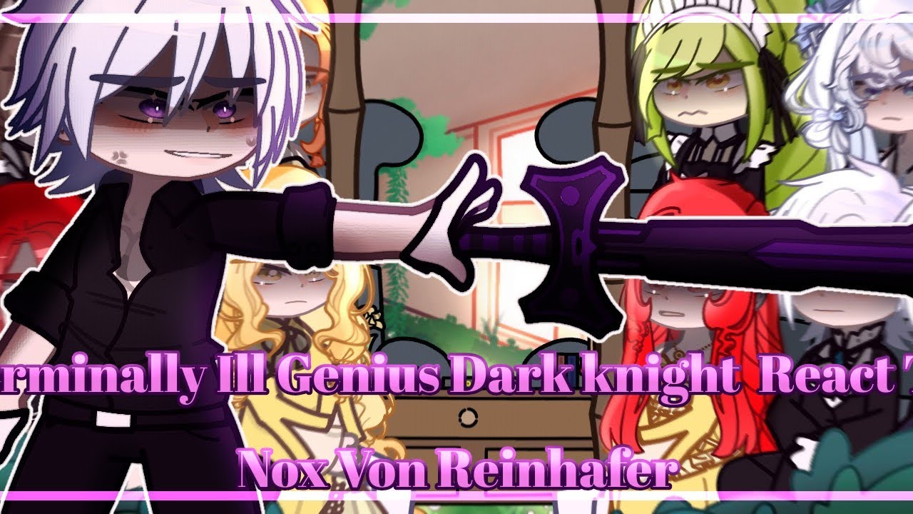 ✰Terminally ill Genius Dark Knight React To Nox Von Reinhafer ✰2X🇷🇺🇺🇸 [01/?]