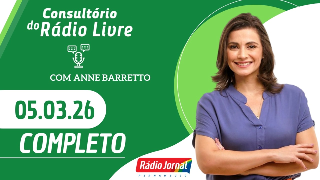 Consultório do Rádio Livre | RÁDIO JORNAL (05.03.26)