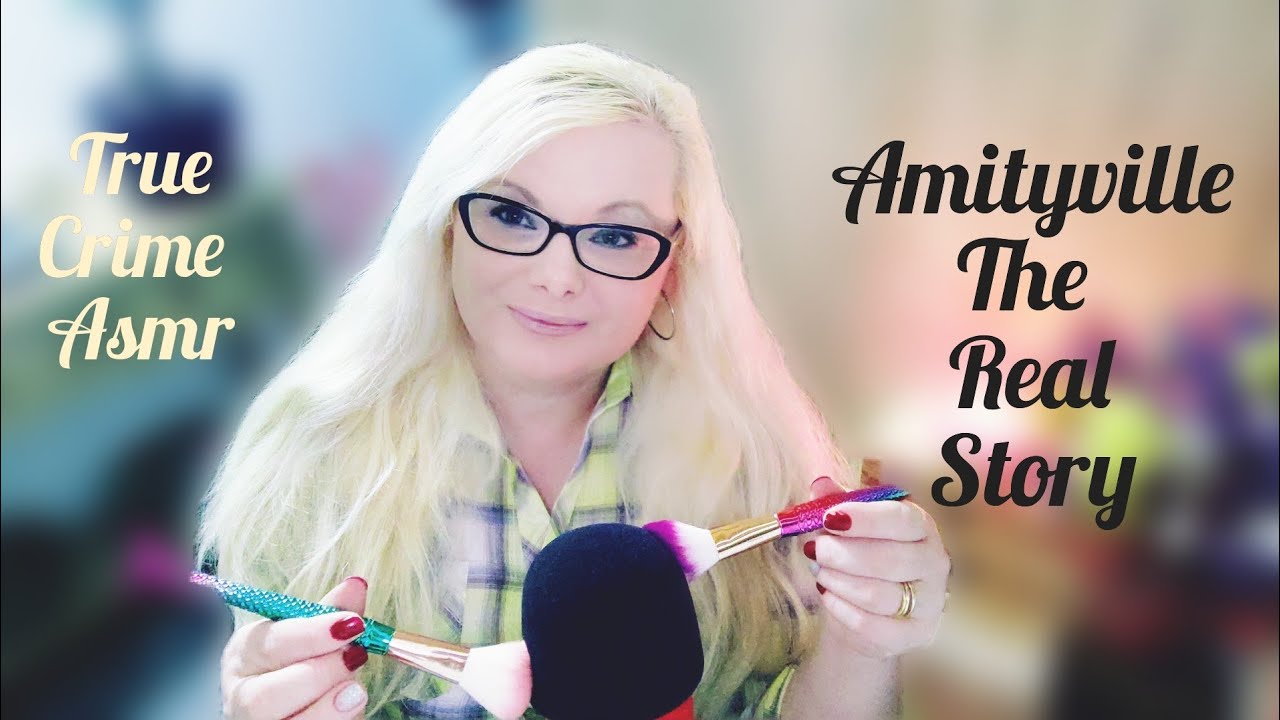 True Crime Asmr/Amityville -The Real Story (part 1)/soft spoken