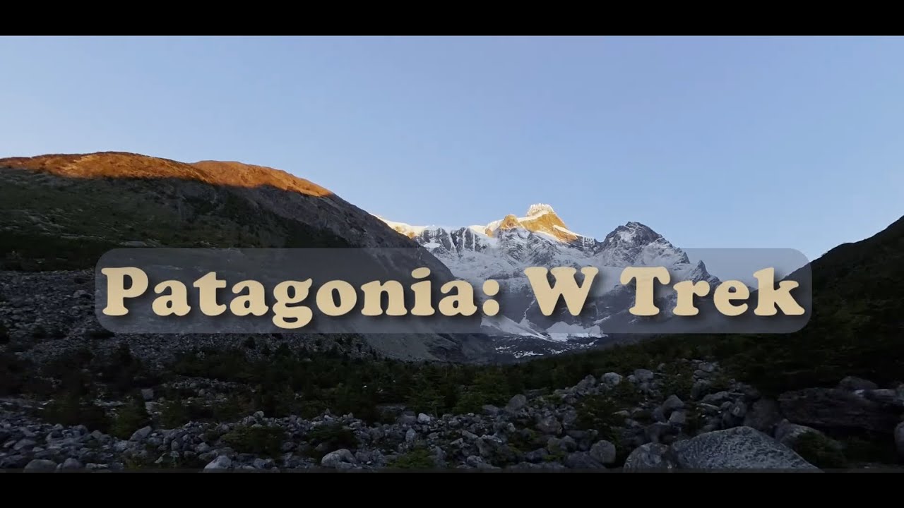 Patagonia W Trek in Torres del Paine 2025