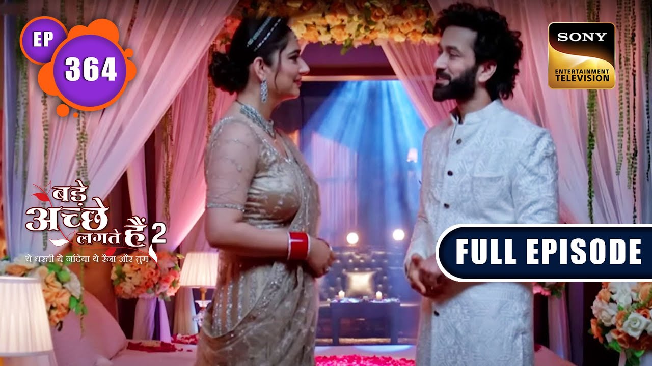 Ram और Priya का सफर | Bade Achhe Lagte Hain 2 | Ep 364 | Full Episode | 19 Jan 2023