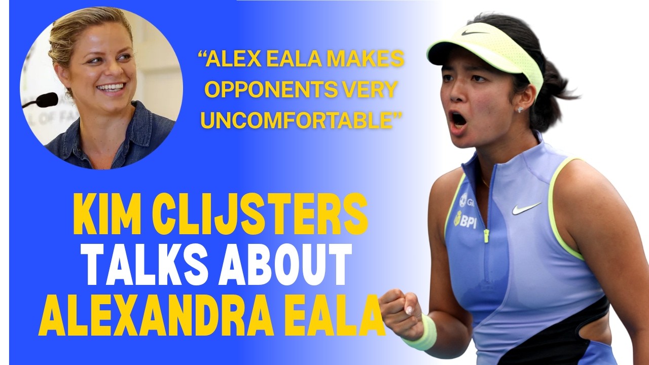Alex Eala makes opponents ‘very uncomfortable’ - Kim Clijsters former World No. 1
