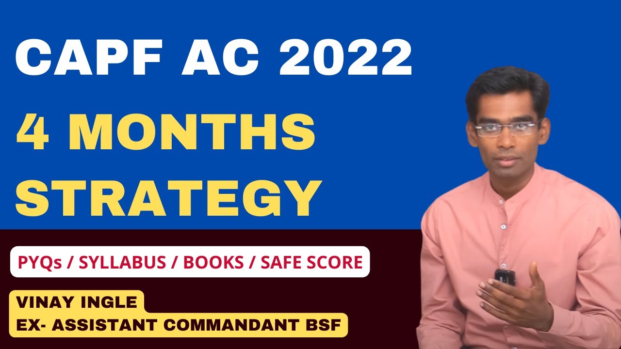 How to CRACK CAPF in 4 Months | CAPF Paper 1 + Paper 2 Preparation | BOOKS, SYLLABUS, PYQs | CPF2022
