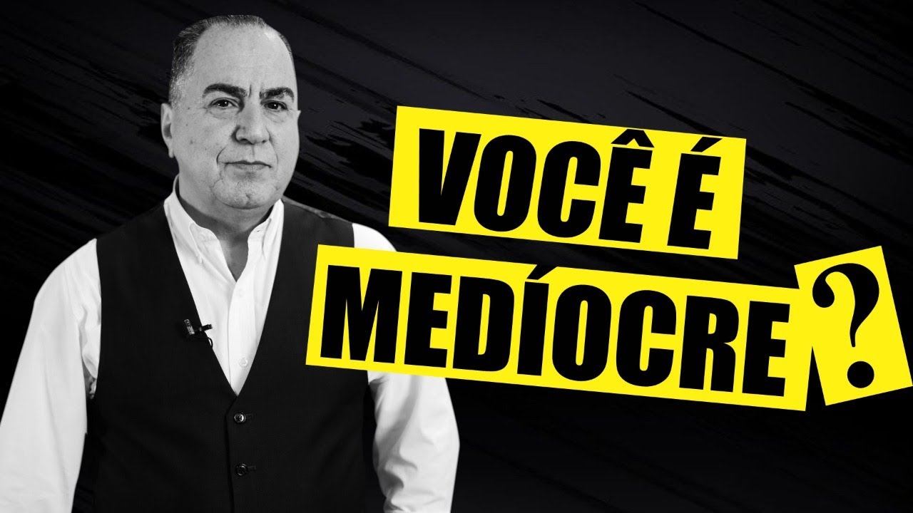 Pessoas MEDÍOCRES têm destinos TRÁGICOS