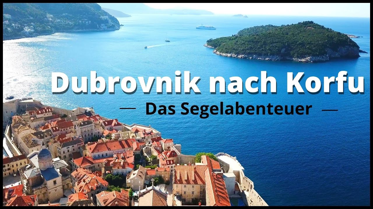 Von Dubrovnik nach Korfu Segeln | Das Einhand Abenteuer