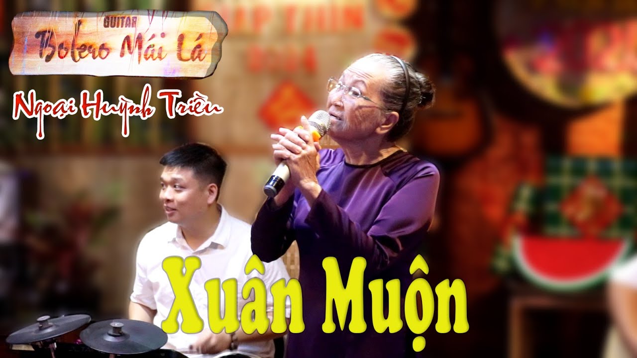 Xuân Muộn ( tg Hoài Linh ) - Ngoại Huỳnh Triều U75 | Ducmanh Guitar Bolero Mái Lá