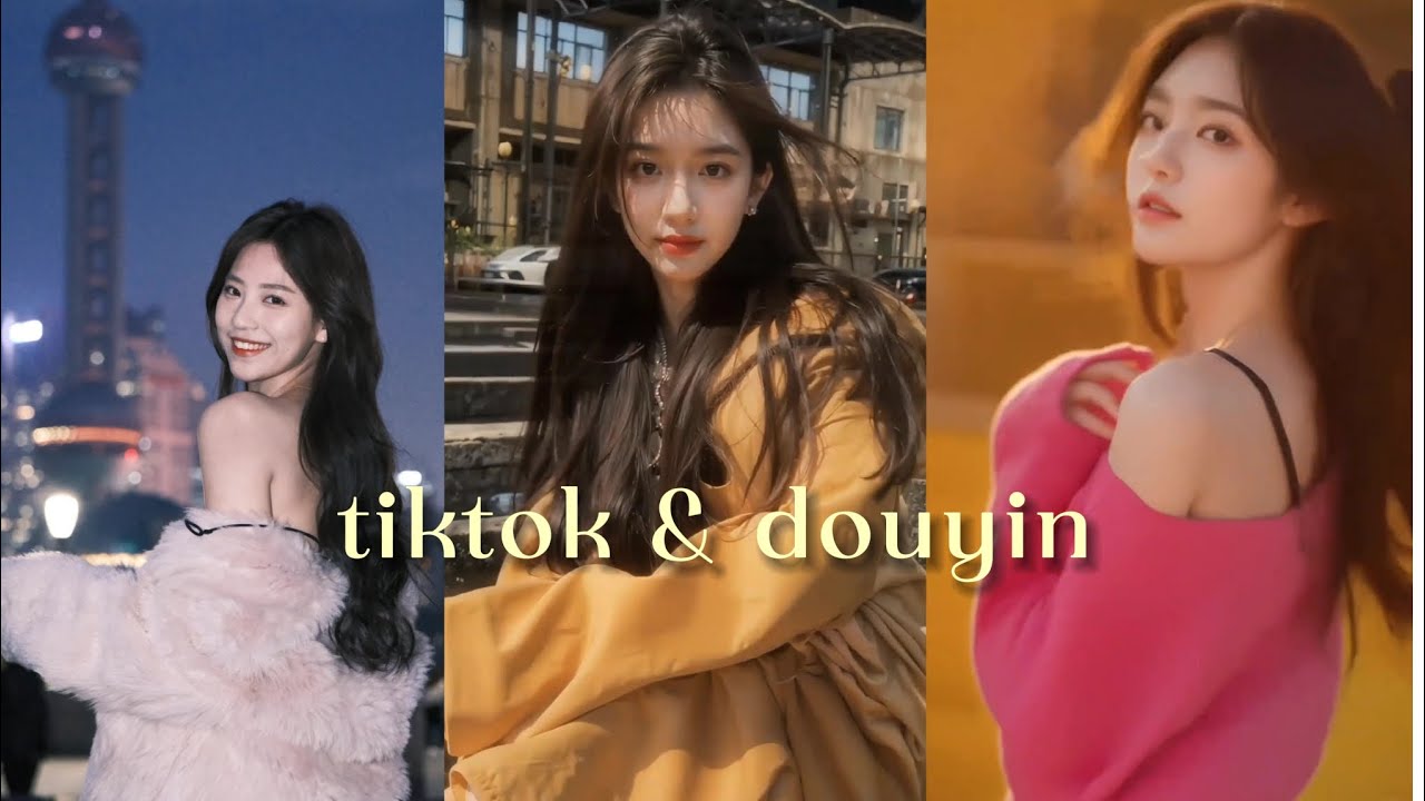 [tiktok & douyin]😚😚 gái xinh trung quốc🥰(chinese girl)😊😊