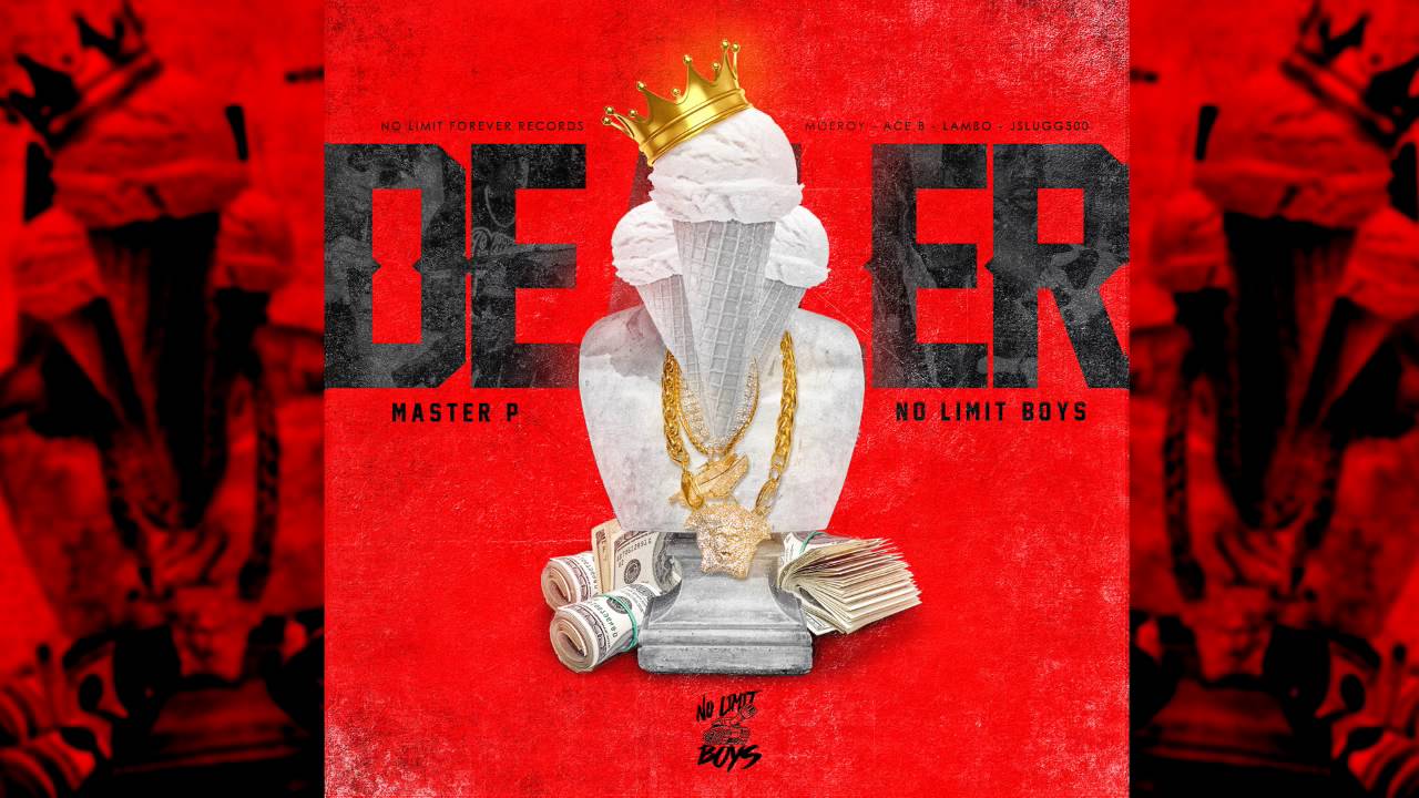 DEALER - MASTER P ft NO LIMIT BOYS