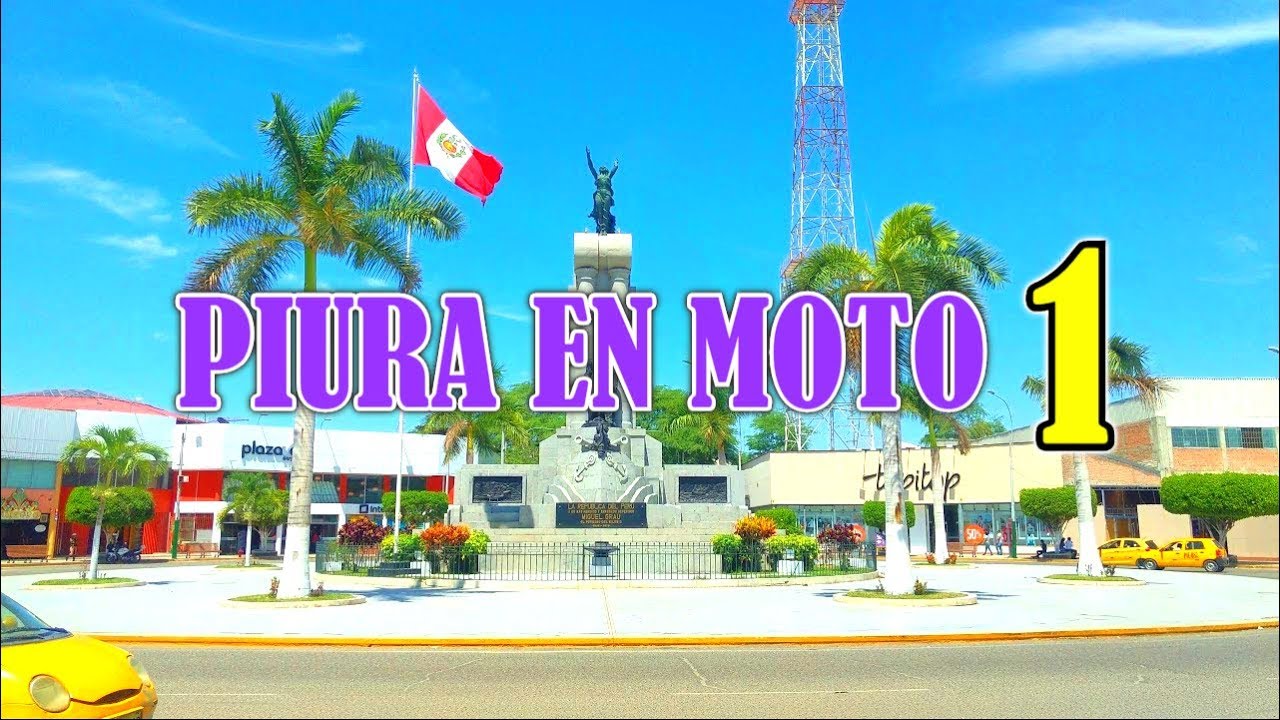 PIURA EN MOTO 2019 | PARTE 1 - Vive Piura