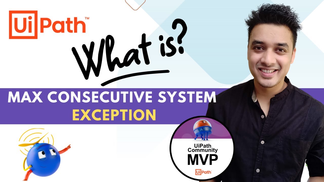 How and When to Use Max Consecutive System Exception in UiPath RE Framework Config File  | RPA