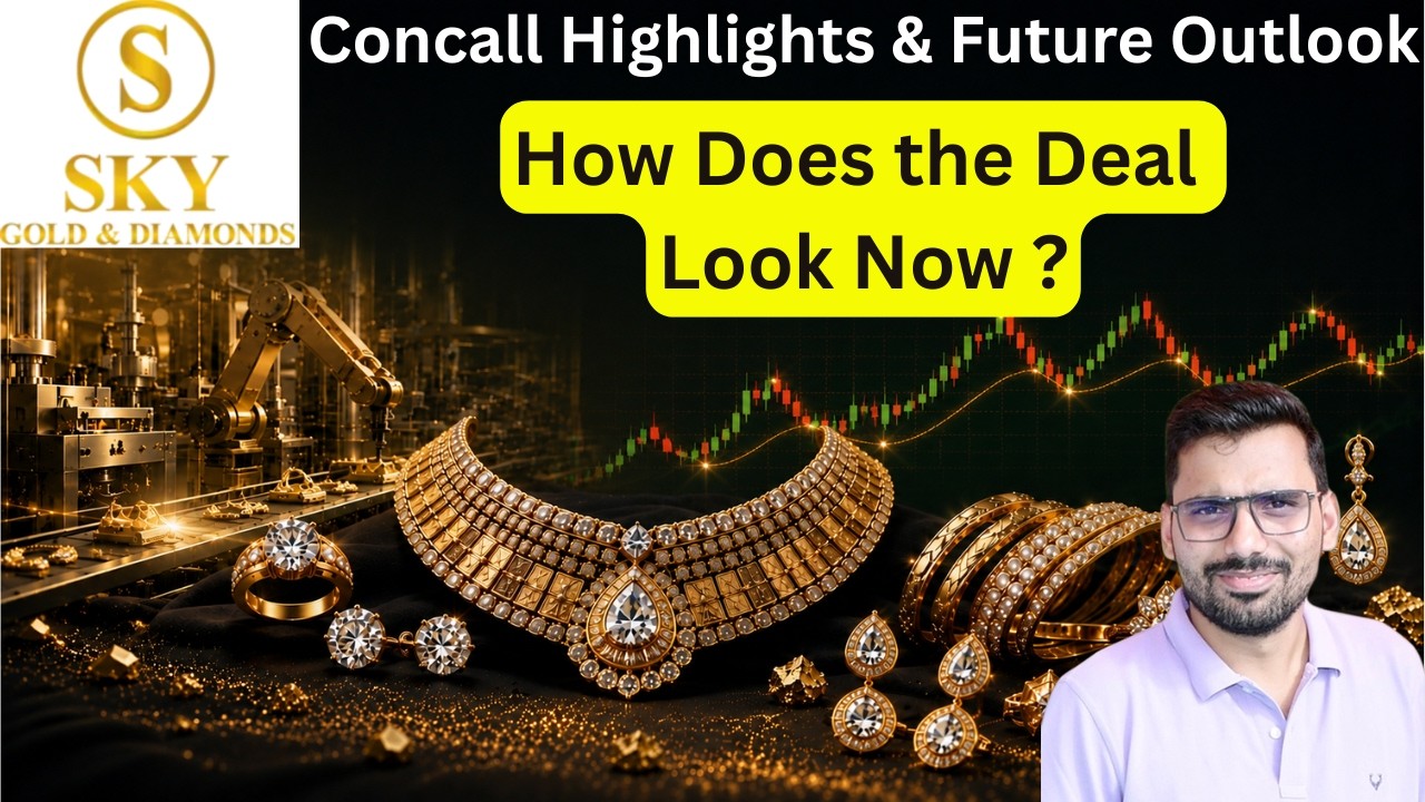 Sky Gold & Diamonds 🔥 Concall Highlights & Future Outlook 🚀 How Does the Deal Look Now ?