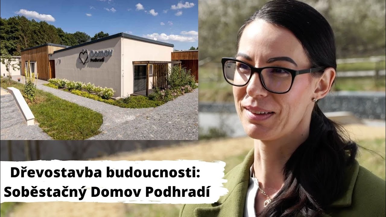Dřevostavba budoucnosti, soběstačný Domov Podhradí: Uchvátilo nás to, já klientům říkám moji staříci
