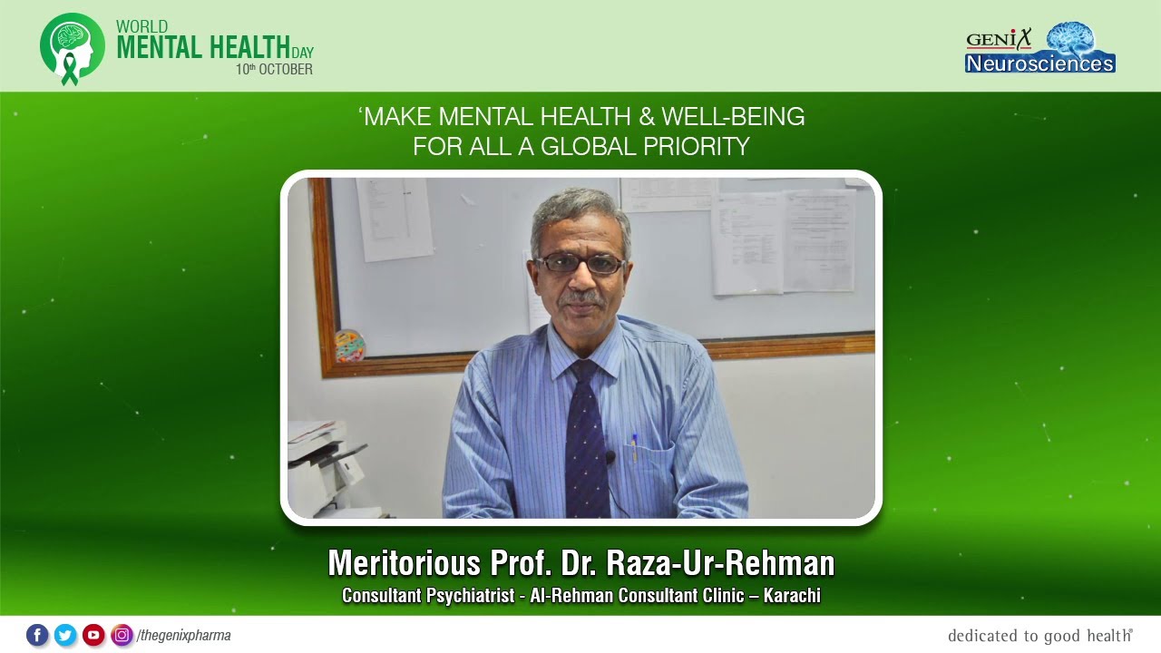 Meritorious Prof. Dr. Raza-Ur-Rehman | World Mental Health Day 2022!