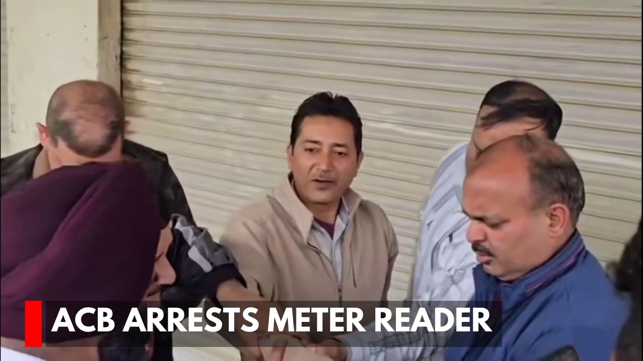 Rajouri: ACB Arrests Meter Reader Red Handed For Accepting Rs 30,000 Bribe