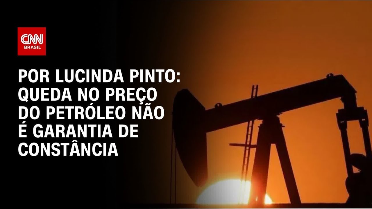 An&aacute;lise: Queda no pre&ccedil;o do petr&oacute;leo n&atilde;o &eacute; garantia de const&acirc;ncia | CNN PRIME TIME