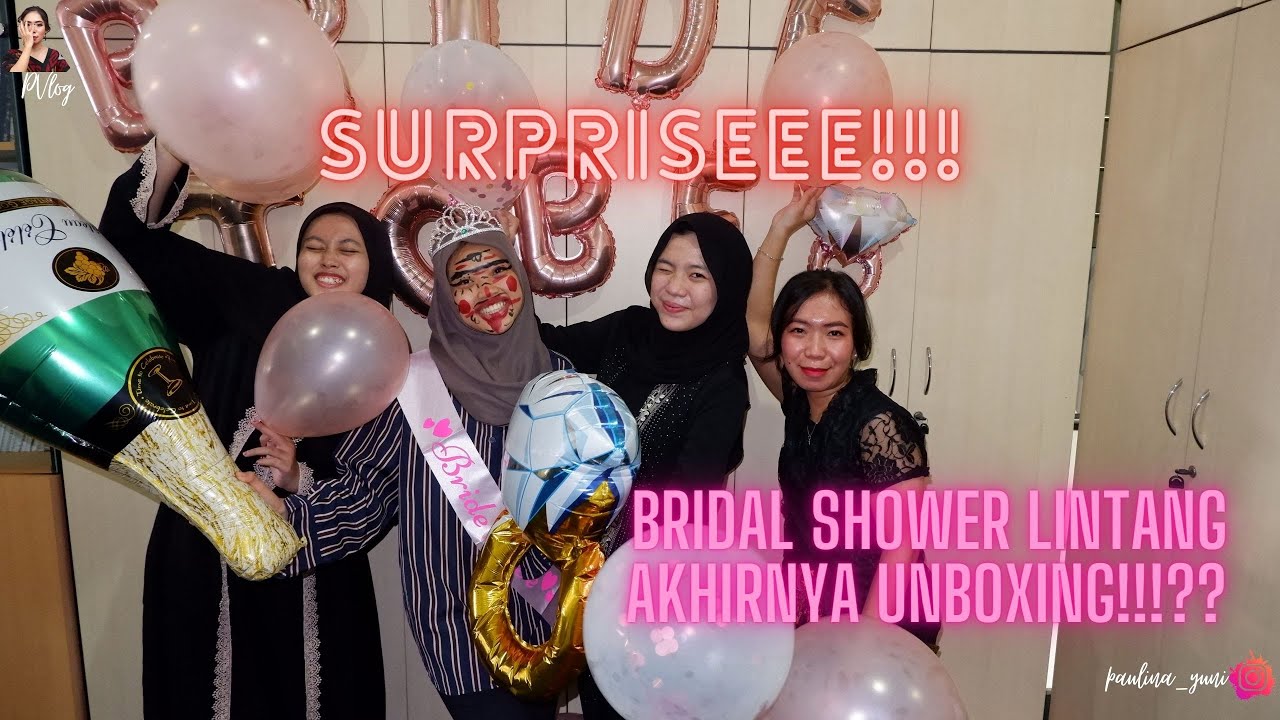 AKHIRNYA CEWEK INI BISA UNBOXING!!! BRIDAL SHOWER BUAT LINTANG