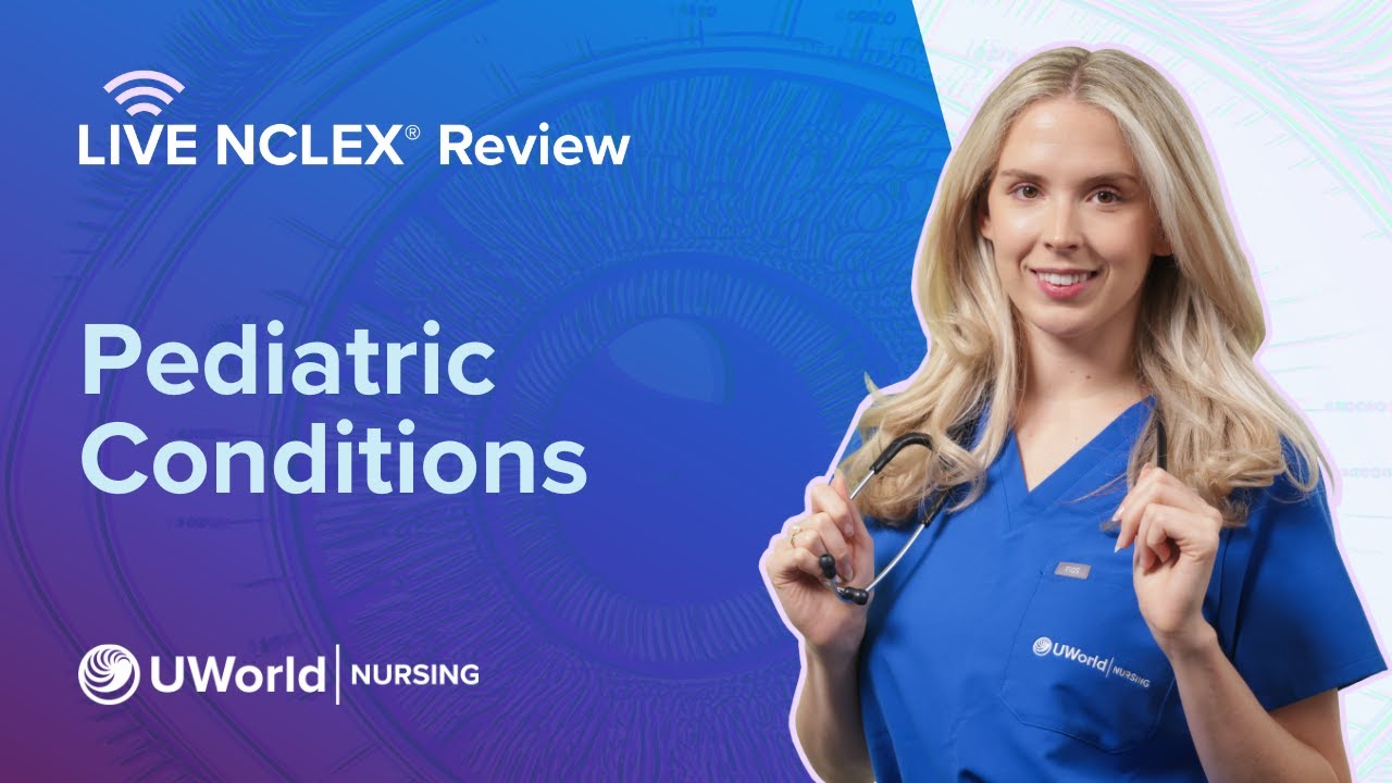 Live NCLEX® Pediatric Conditions