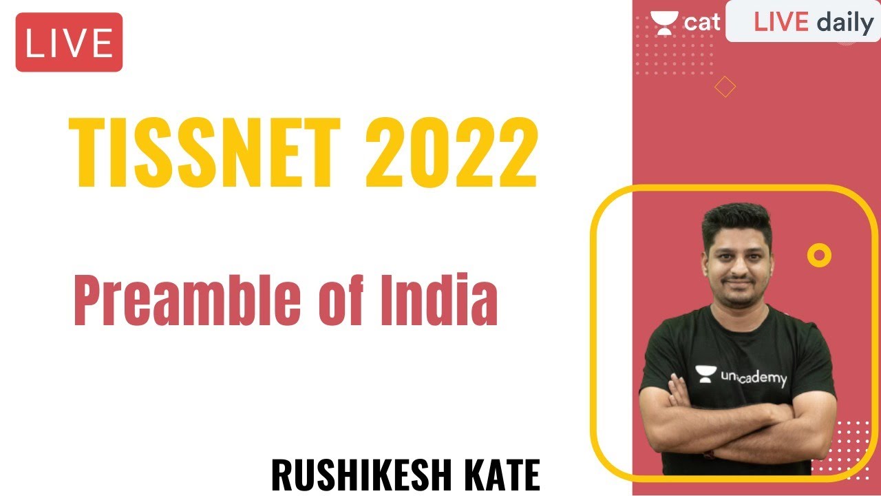 TISSNET 2022 | New GK Batch - Preamble of India l Unacademy CAT l Rushikesh Kate