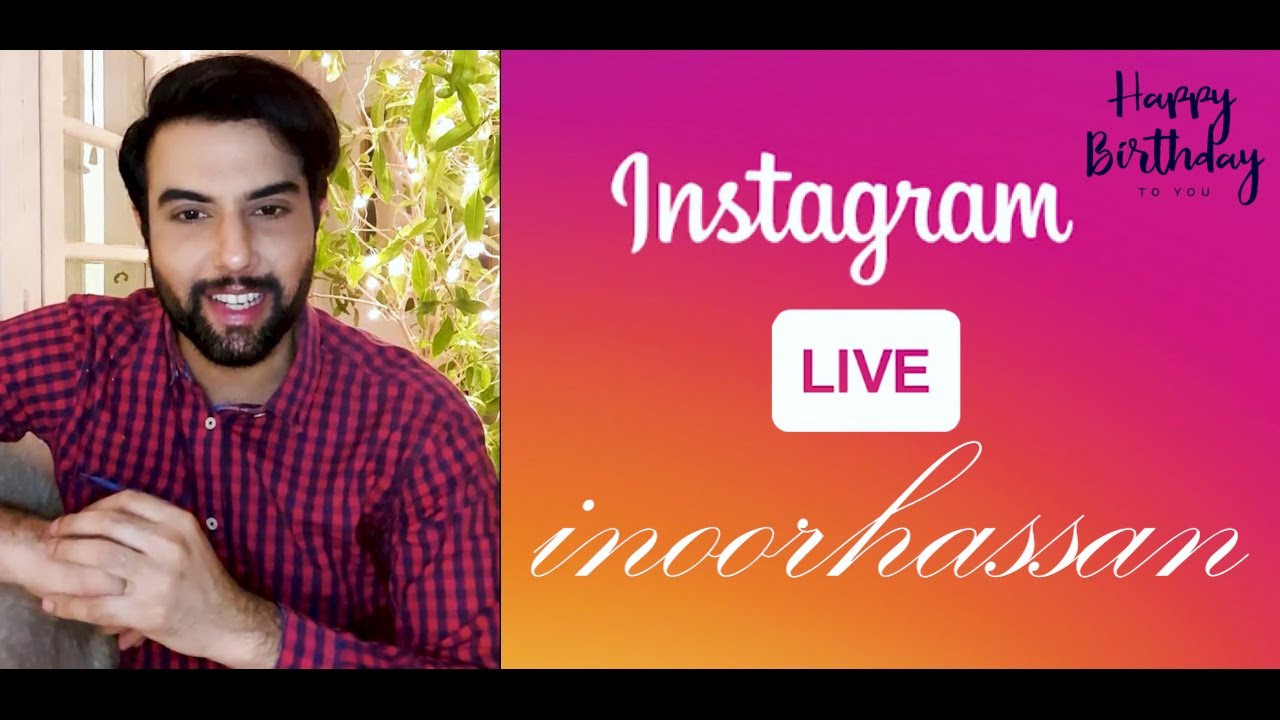 🔴 Noor Hassan Live on Instagram  | Many fans around the world wishing him Birthday 🎉