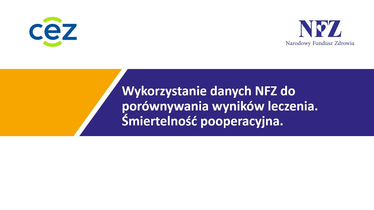 Webinar NFZ: Wykorzystanie danych NFZ do porównywania wyników leczenia. Śmiertelność pooperacyjna