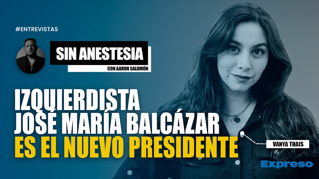 🔴 ¡DE TERROR! IZQUIERDISTA JOSÉ MARÍA BALCÁZAR ES NUEVO PRESIDENTE DE PERÚ | INVITADA: VANYA THAIS