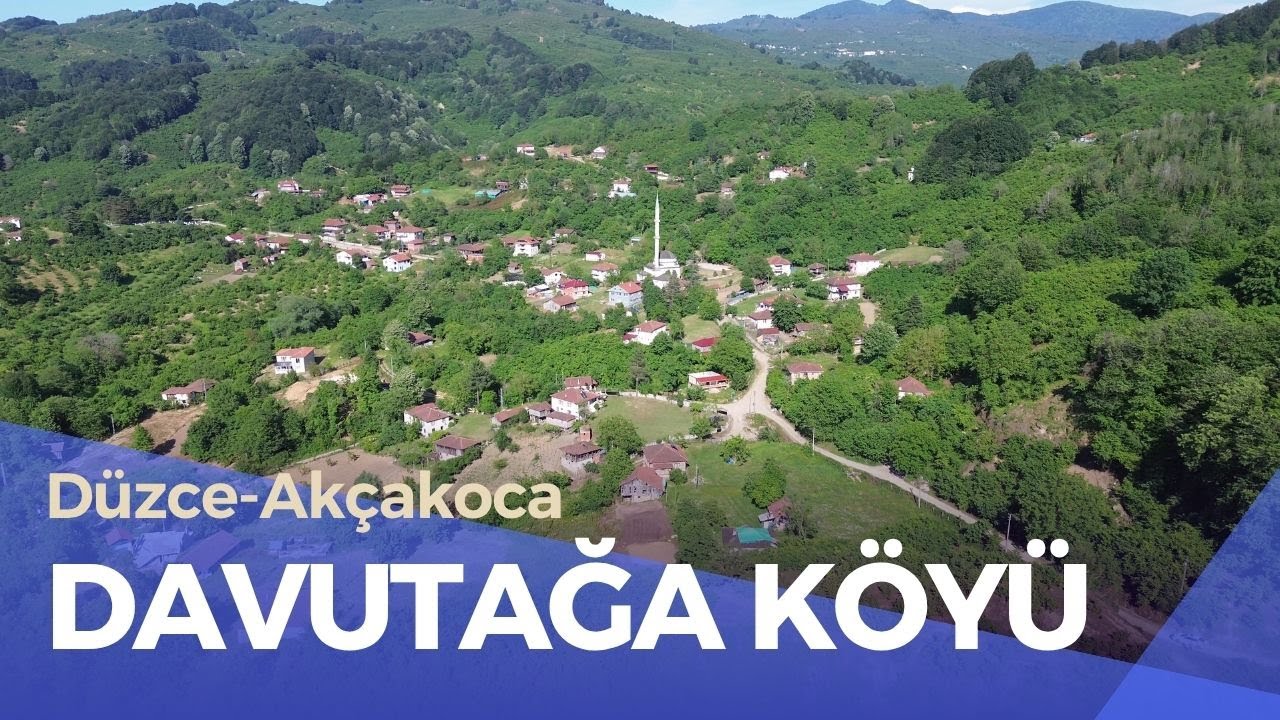  DAVUTAĞA KÖYÜ/DÜZCE AKÇAKOCA
