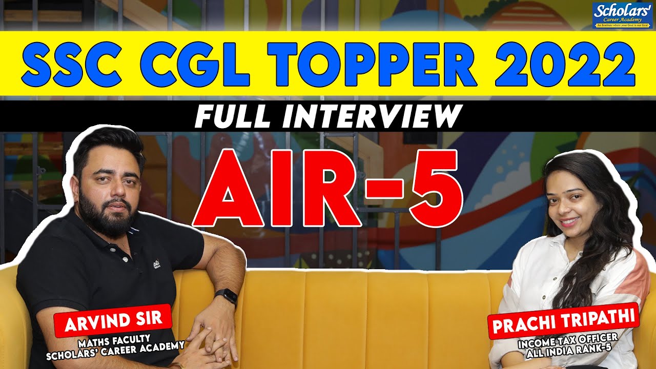 INCOME TAX INSPECTOR | AIR 5 | SSC CGL 2022 TOPPER PRACHI TRIPATHI INTERVIEW ARVIND SIR | Scholars