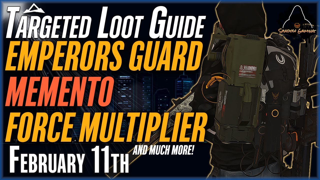 The DIVISION 2 | Targeted Loot Today | February 11 | *EMPERORS GUARD* | FARMING GUIDE