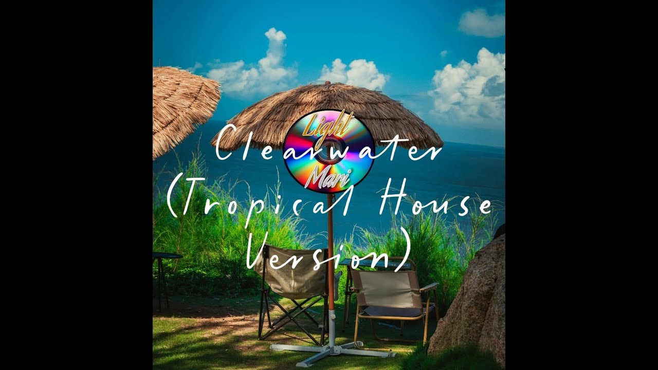 Clearwater Tropical House Version