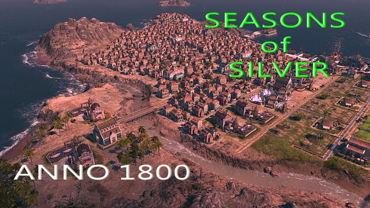 Anno 1800 Seasons of Silver Timelapse -Nothing can stop me from getting silver coins
