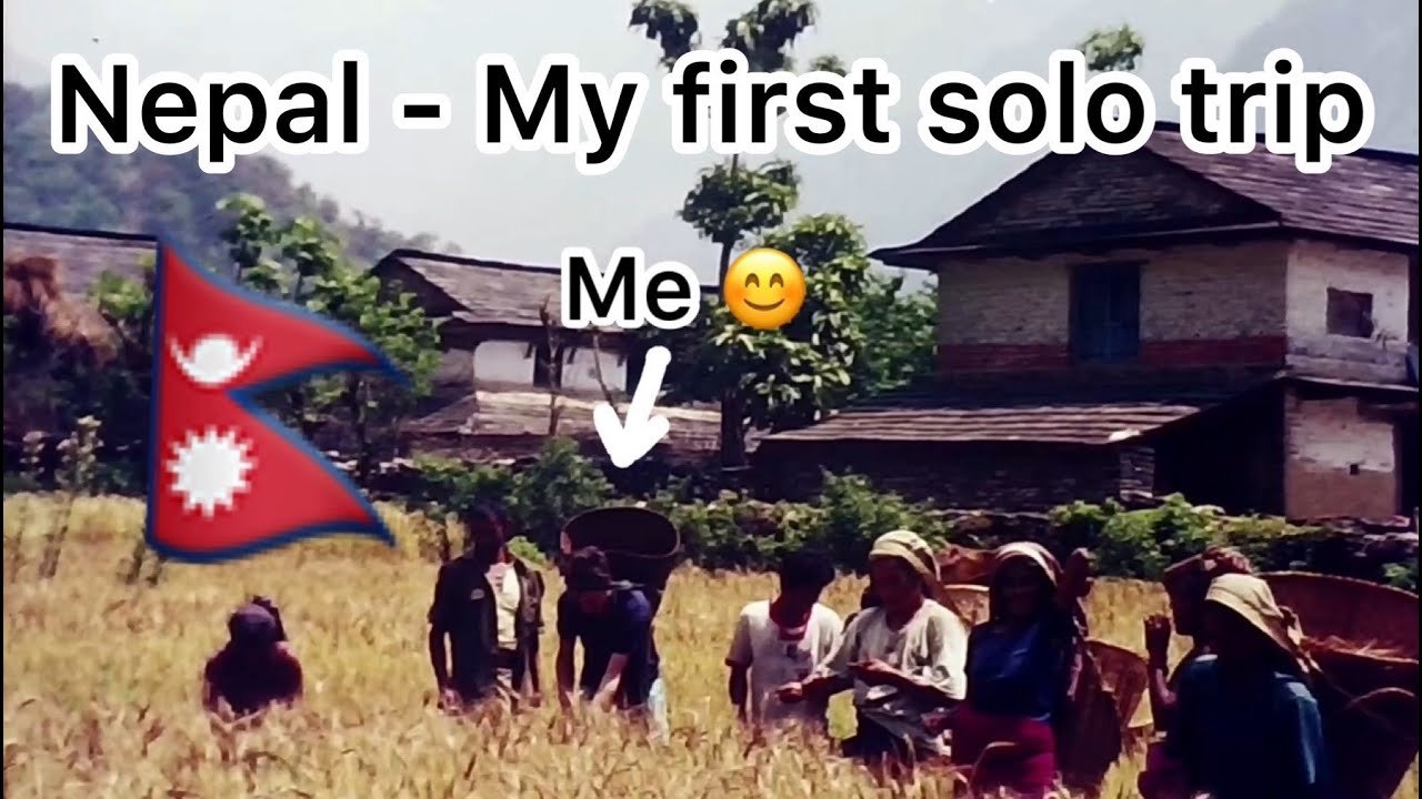 Nepal🇳🇵 - First solo trip - I met the woman who later became my wife.