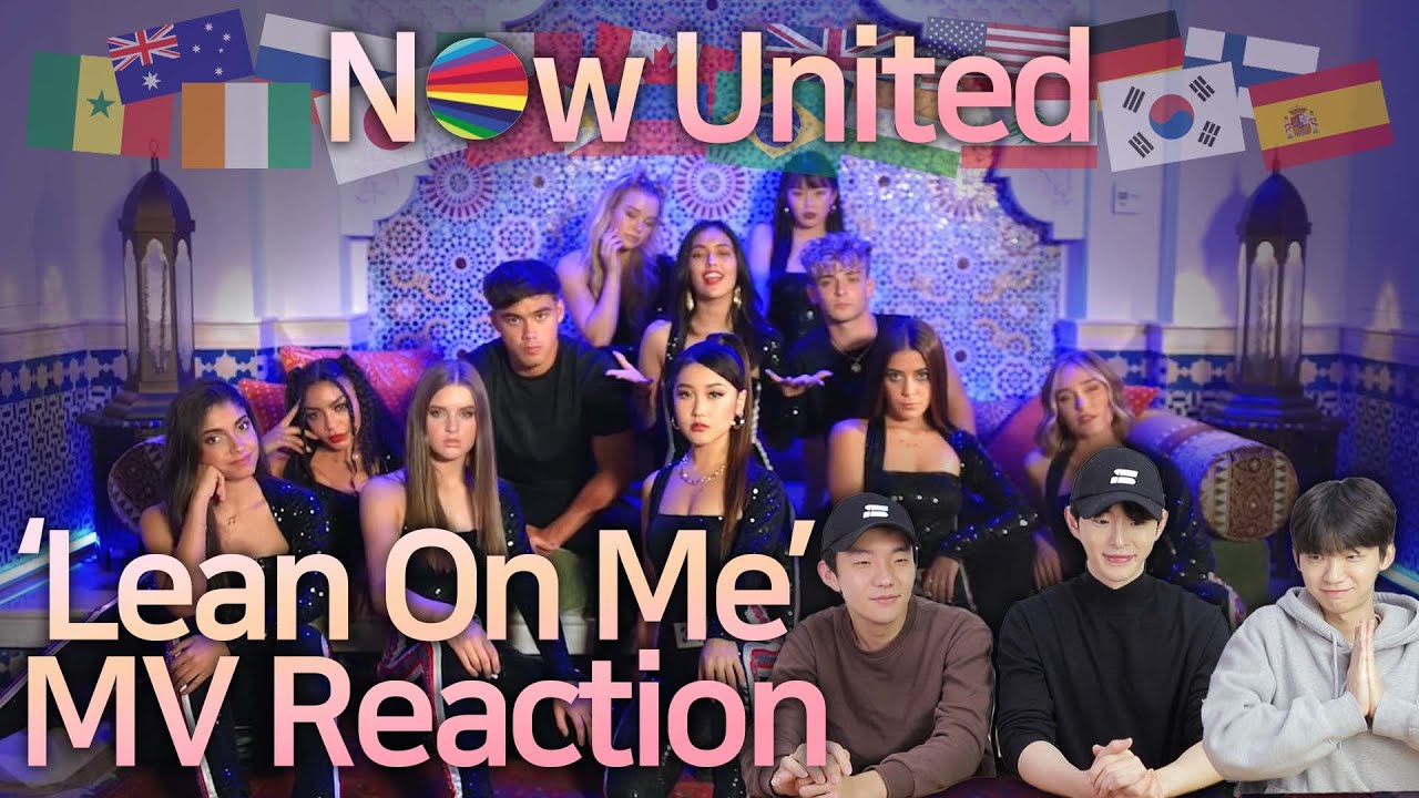 🌎 korean reaction to now united – lean on me  now united mv reaction