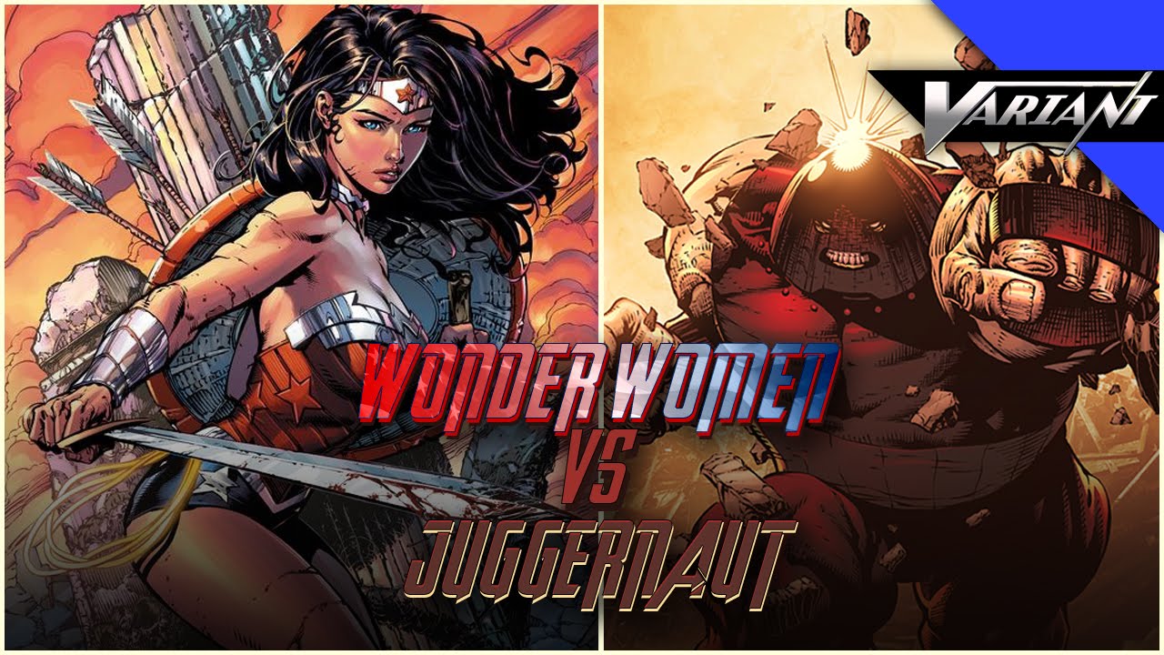 Wonder Woman VS Juggernaut: Epic Battle
