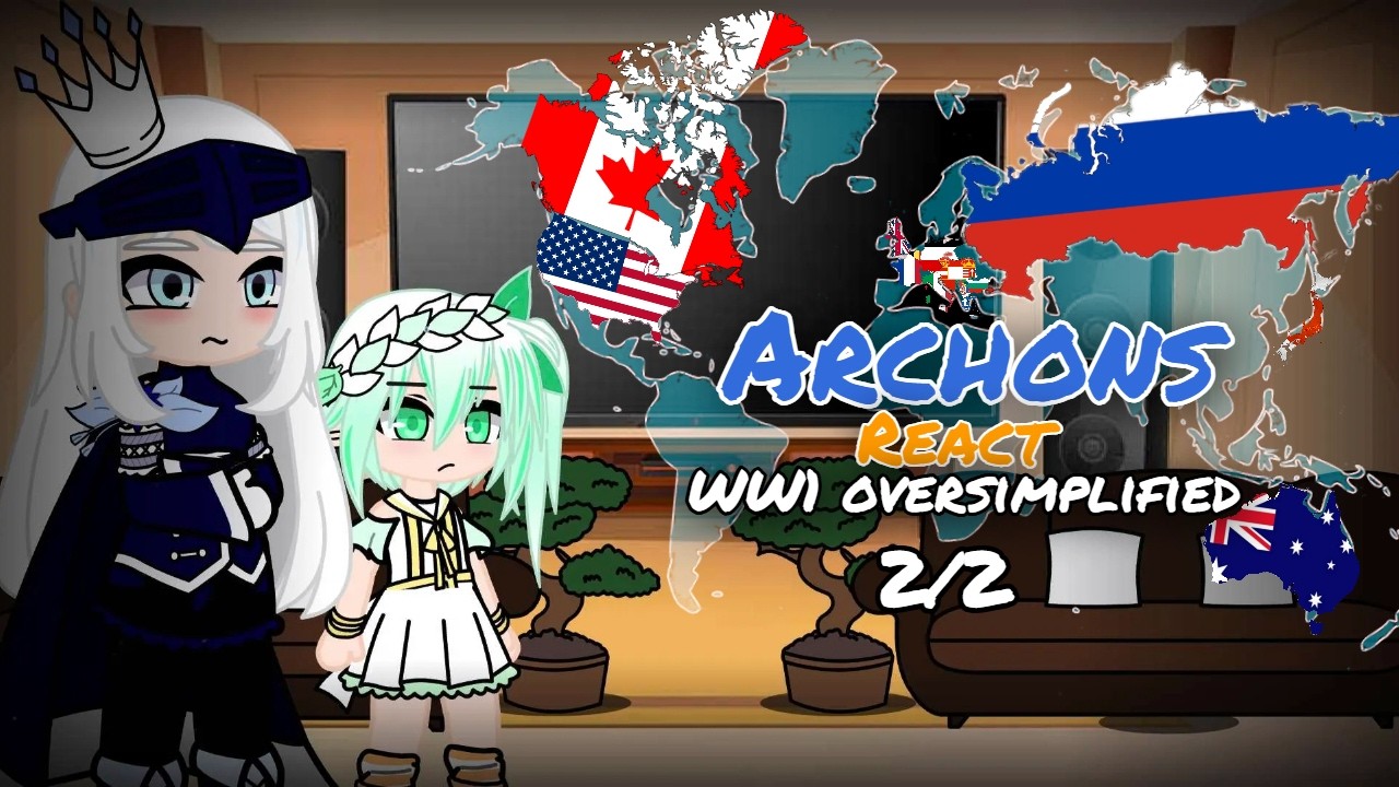 Genshin impact Archons + Tsaritsa react to WW1 Oversimplified 2/2