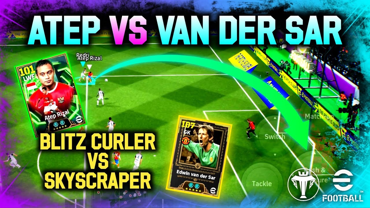 ATEP vs VAN DER SAR 😱 BLITZ CURLER vs THE SKYSCRAPER !!! GAMEPLAY LIGA DIVISI eFootball 2026 Mobile