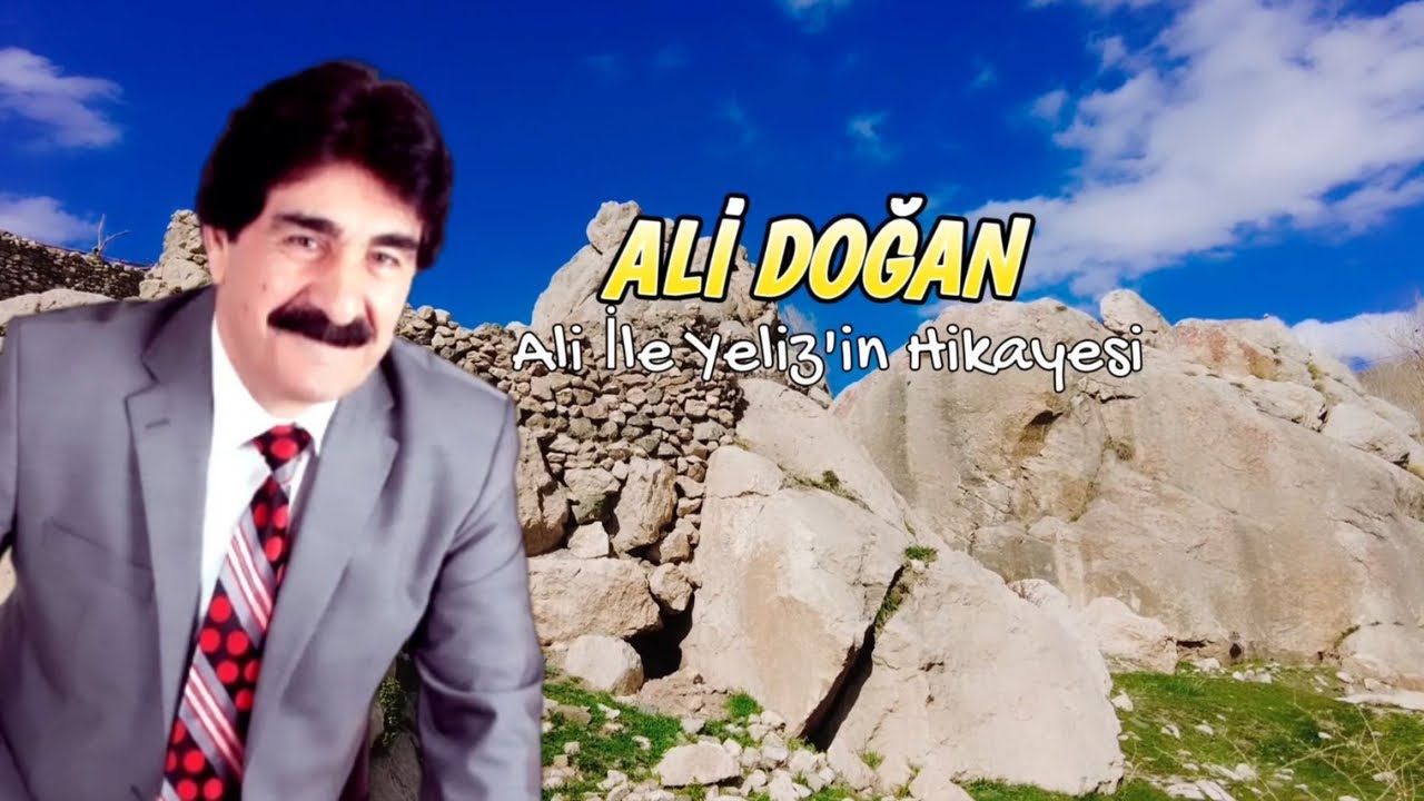 Ali Doğan - Ali İle Yeliz'in Hikayesi-Unutulmayan Türkü
