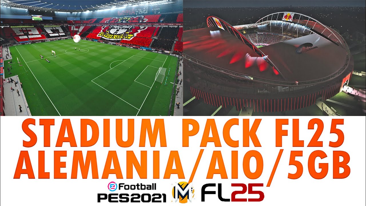 PACK DE ESTADIOS DE ALEMANIA PES 2021 & FOOTBALL LIFE 25: Todos Los Estadios De Alemania
