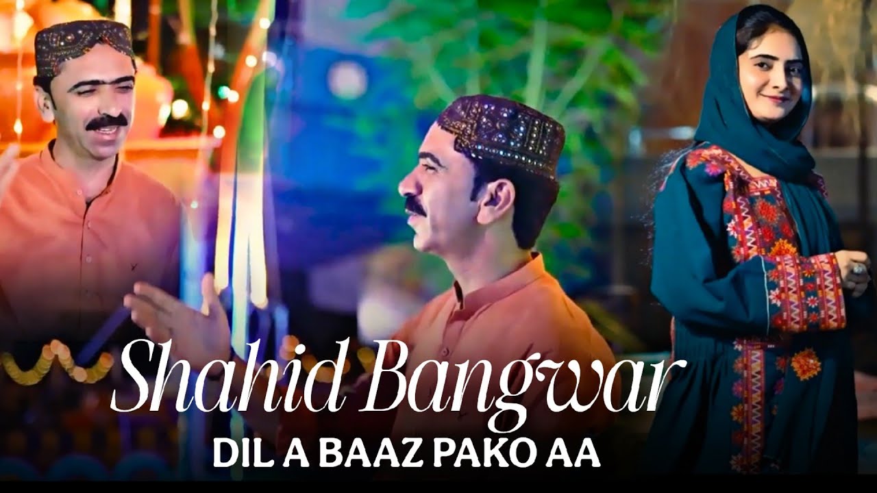 DIL A BAAZ PAKO AA | Shahid Bhangwar | New Song 2025 | Official Video Song 
