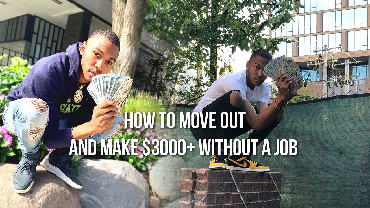HOW TO MOVE OUT AND MAKE $3,000+ A MONTH WITHOUT A 9-5 JOB