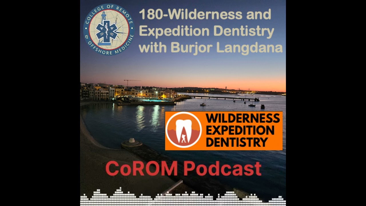180-Wilderness and Expedition Dentistry with Burjor Langdana