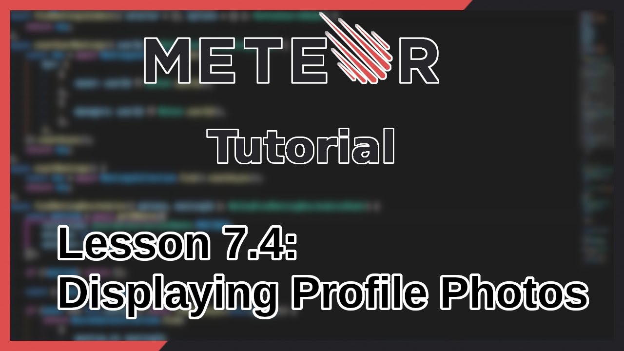 Displaying the User Profile Photo | Meteor Tutorial Part 7 - 4